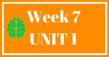 Week 7 (Unit 1) – Lesson & Worksheets